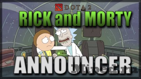 Rick and Morty Announcer Pack и как его установить бесплатно в Dota 2