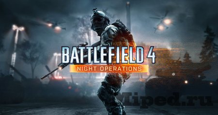 Как получить дополнение Night Operations для Battlefield 4 бесплатно